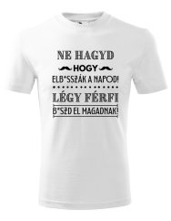 Ne hagyd hogy elbasszák a napod