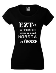 Ezt a testet sem a szél hordta össze